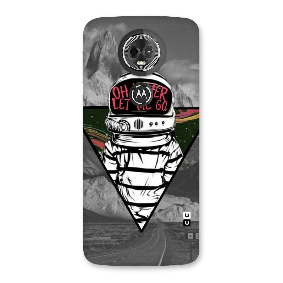 Never Let Me Go Back Case for Moto E5 Plus