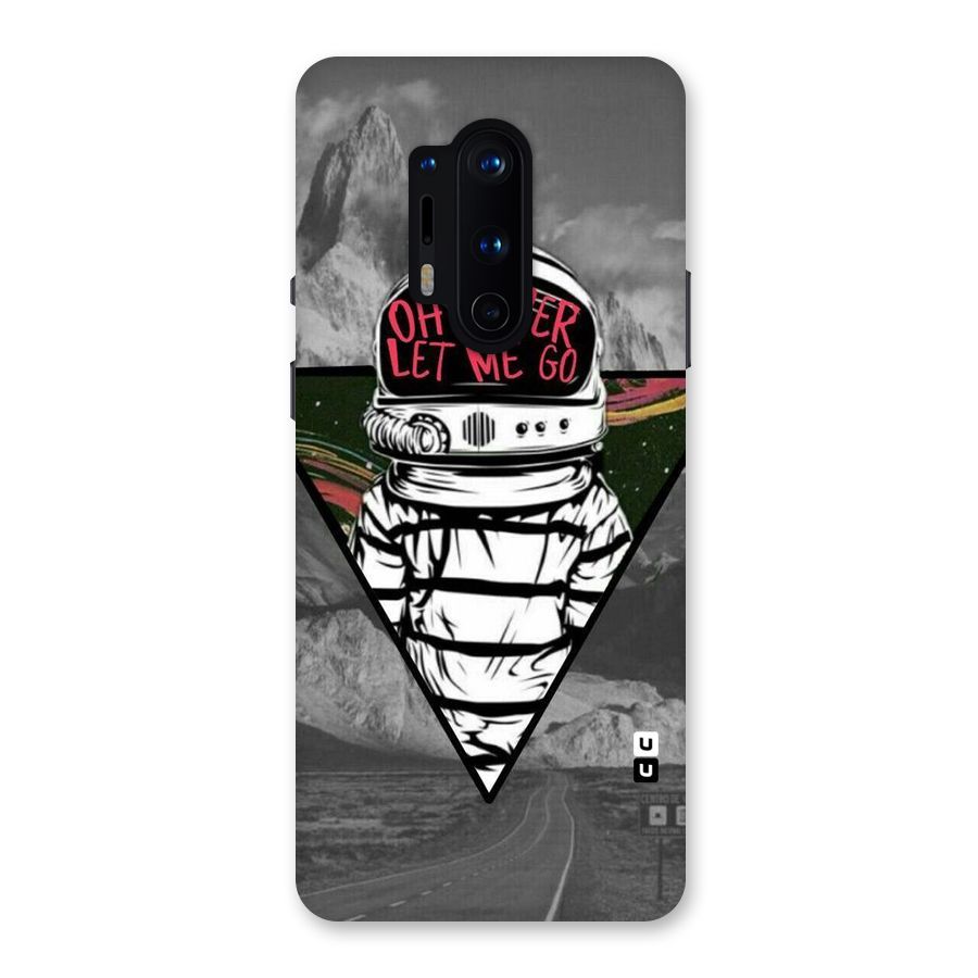 Never Let Me Go Back Case for OnePlus 8 Pro