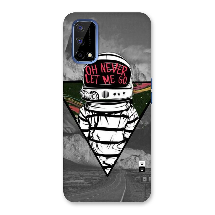 Never Let Me Go Back Case for Realme Narzo 30 Pro