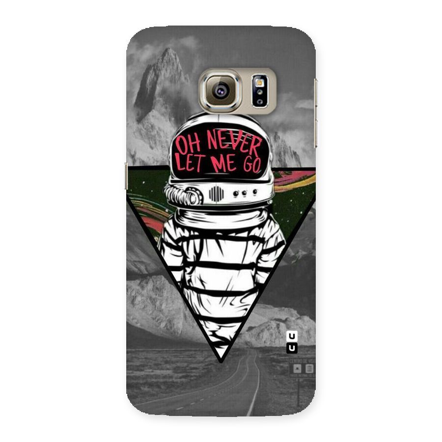 Never Let Me Go Back Case for Samsung Galaxy S6 Edge