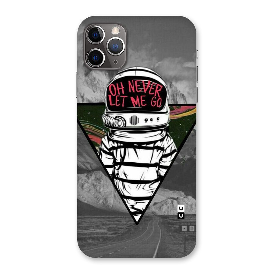 Never Let Me Go Back Case for iPhone 11 Pro Max