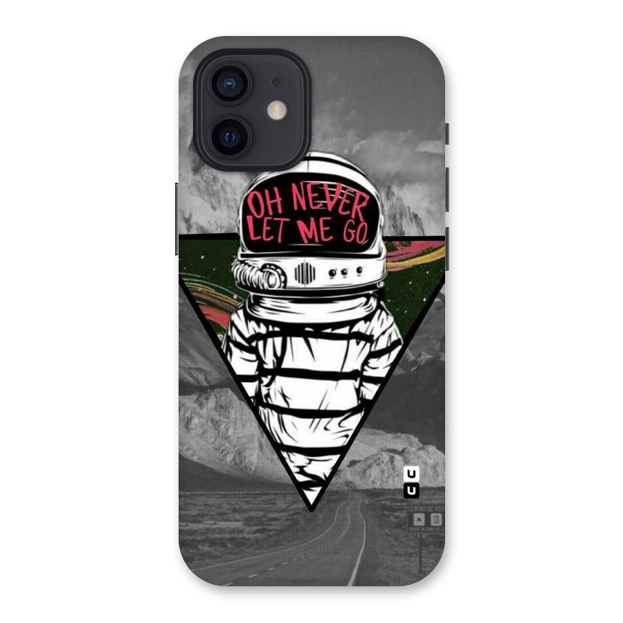 Never Let Me Go Back Case for iPhone 12
