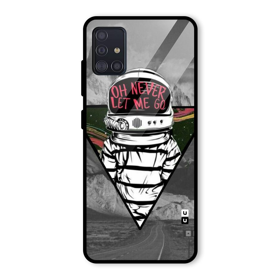Never Let Me Go Glass Back Case for Galaxy A51