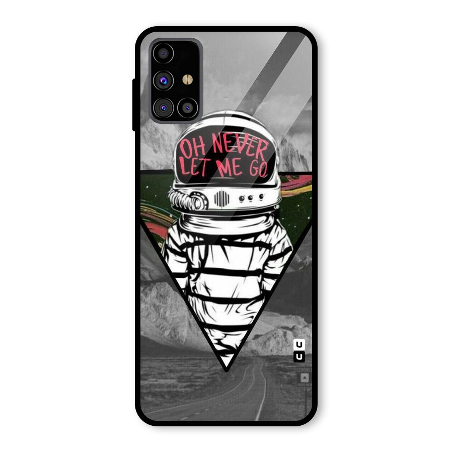 Never Let Me Go Glass Back Case for Galaxy M31s