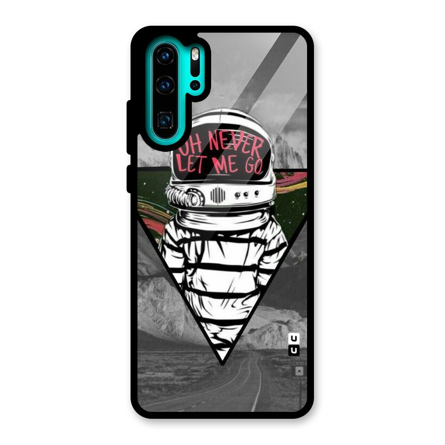 Never Let Me Go Glass Back Case for Huawei P30 Pro