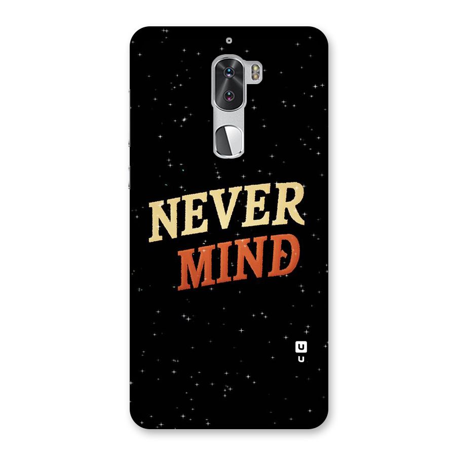 Never Mind Design Back Case for Coolpad Cool 1