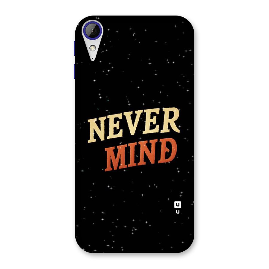 Never Mind Design Back Case for Desire 830