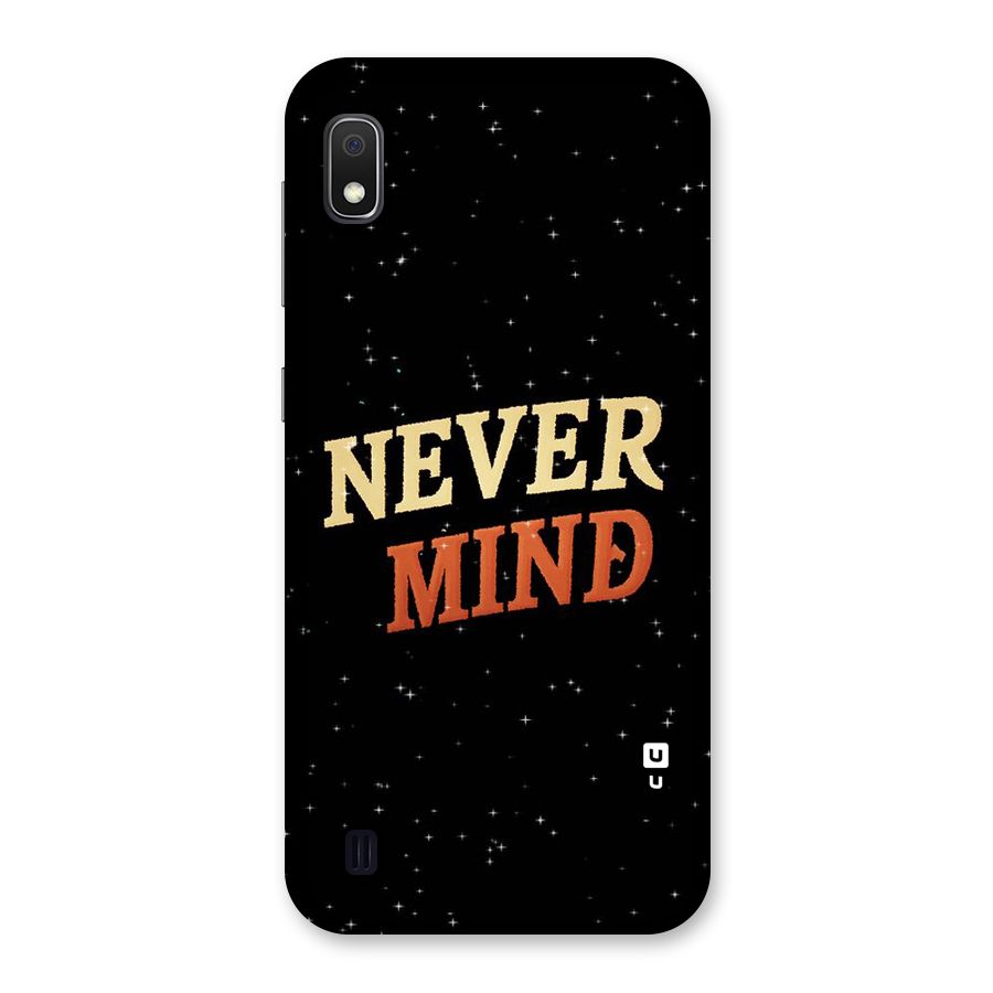 Never Mind Design Back Case for Galaxy A10