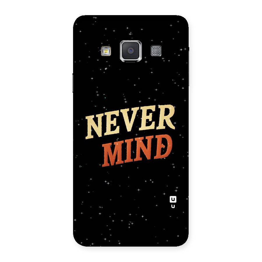 Never Mind Design Back Case for Galaxy A3