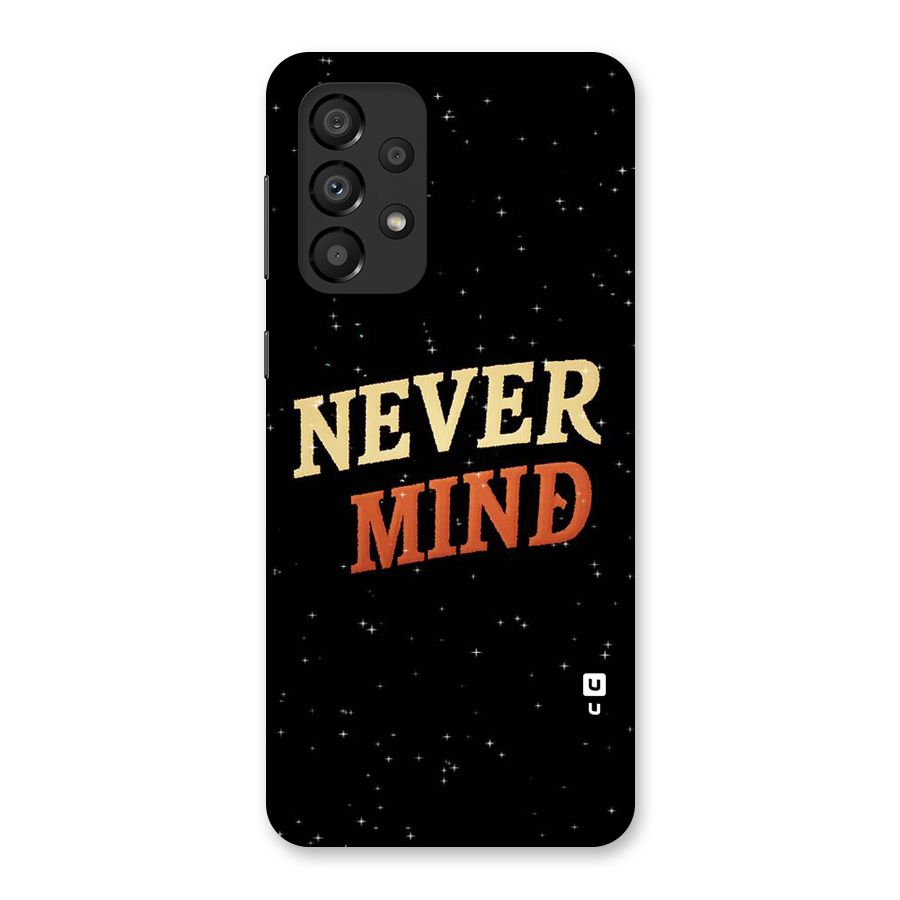 Never Mind Design Back Case for Galaxy A33 5G