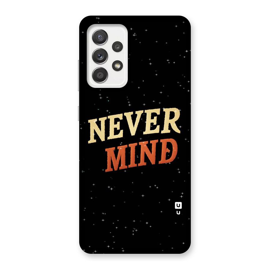 Never Mind Design Back Case for Galaxy A52