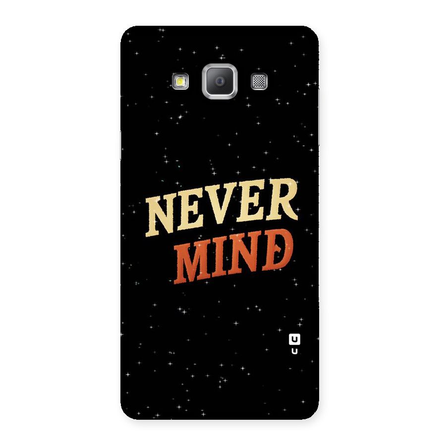 Never Mind Design Back Case for Galaxy A7