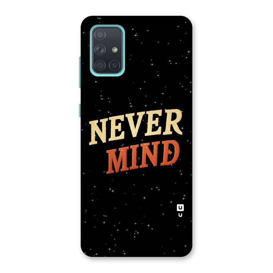 Never Mind Design Back Case for Galaxy A71
