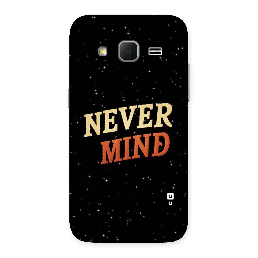 Never Mind Design Back Case for Galaxy Core Prime