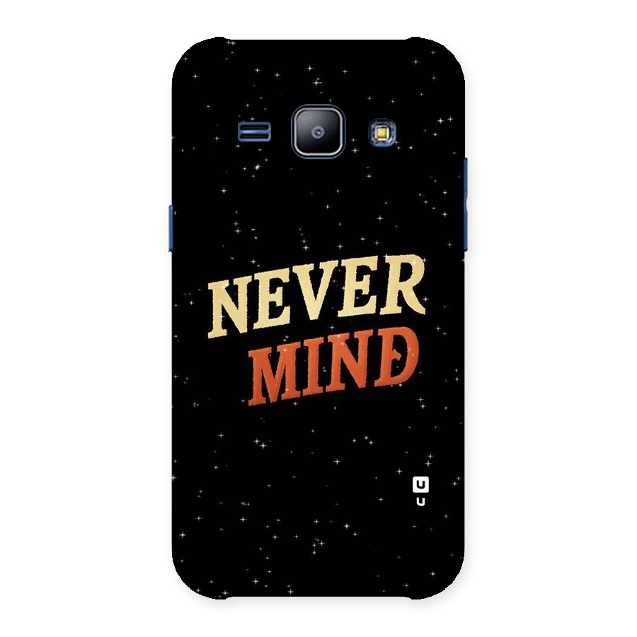 Never Mind Design Back Case for Galaxy J1