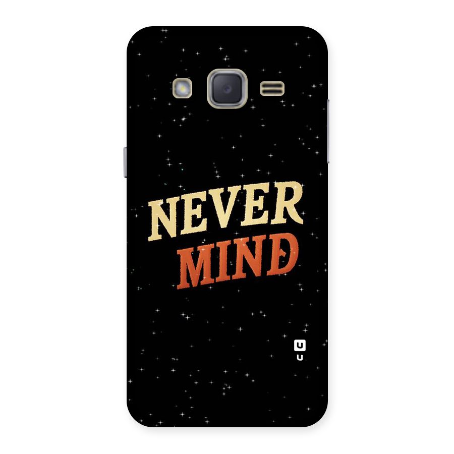 Never Mind Design Back Case for Galaxy J2