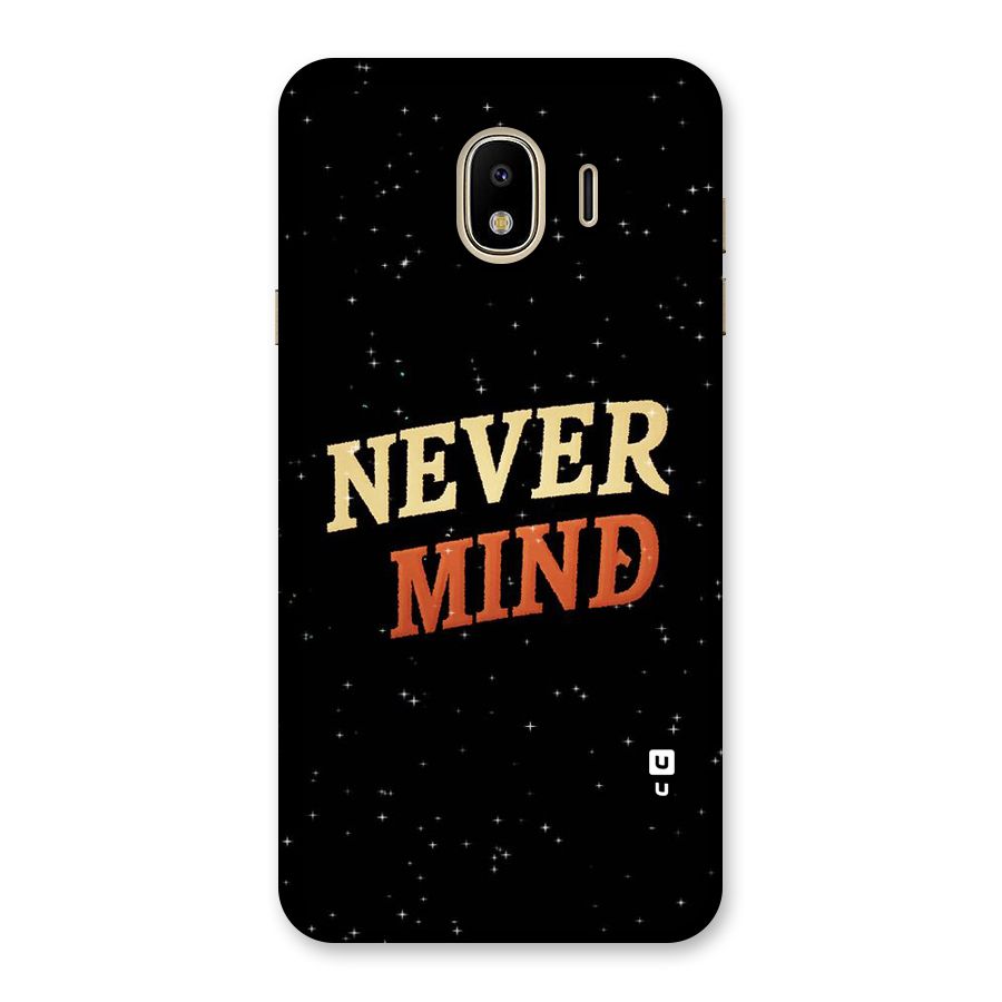 Never Mind Design Back Case for Galaxy J4
