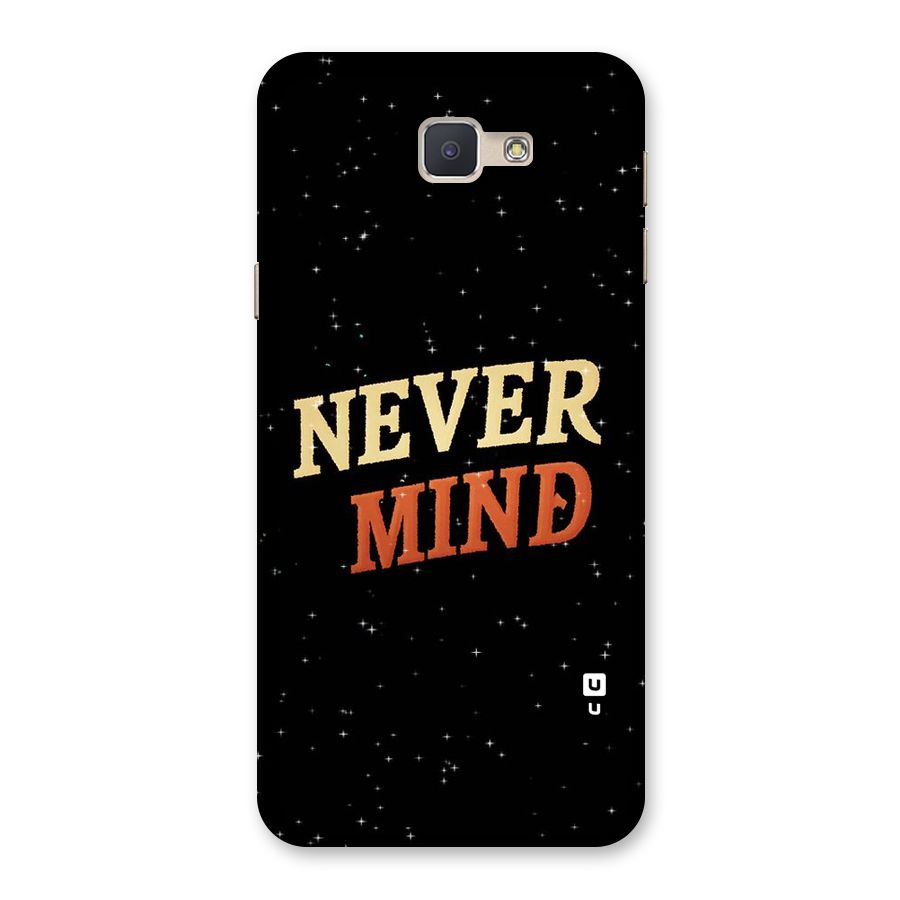 Never Mind Design Back Case for Galaxy J5 Prime