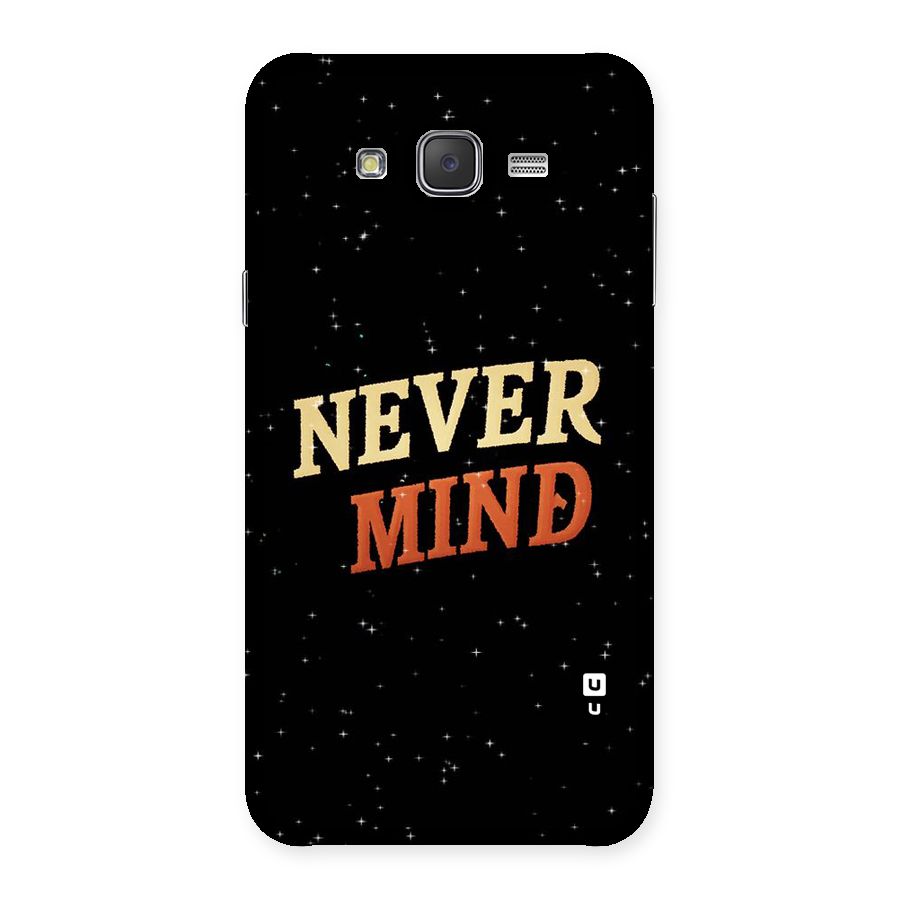Never Mind Design Back Case for Galaxy J7