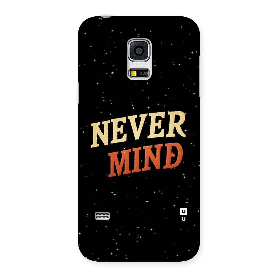 Never Mind Design Back Case for Galaxy S5 Mini