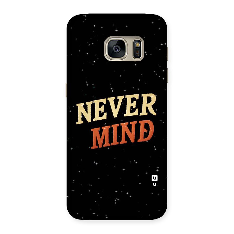 Never Mind Design Back Case for Galaxy S7