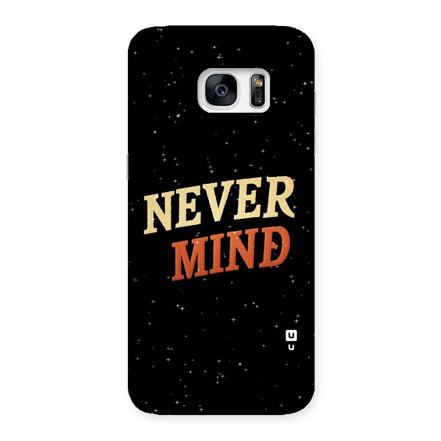 Never Mind Design Back Case for Galaxy S7 Edge