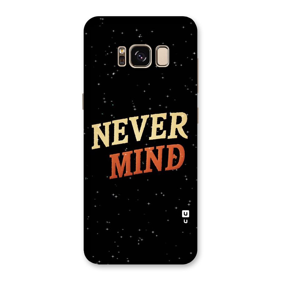 Never Mind Design Back Case for Galaxy S8