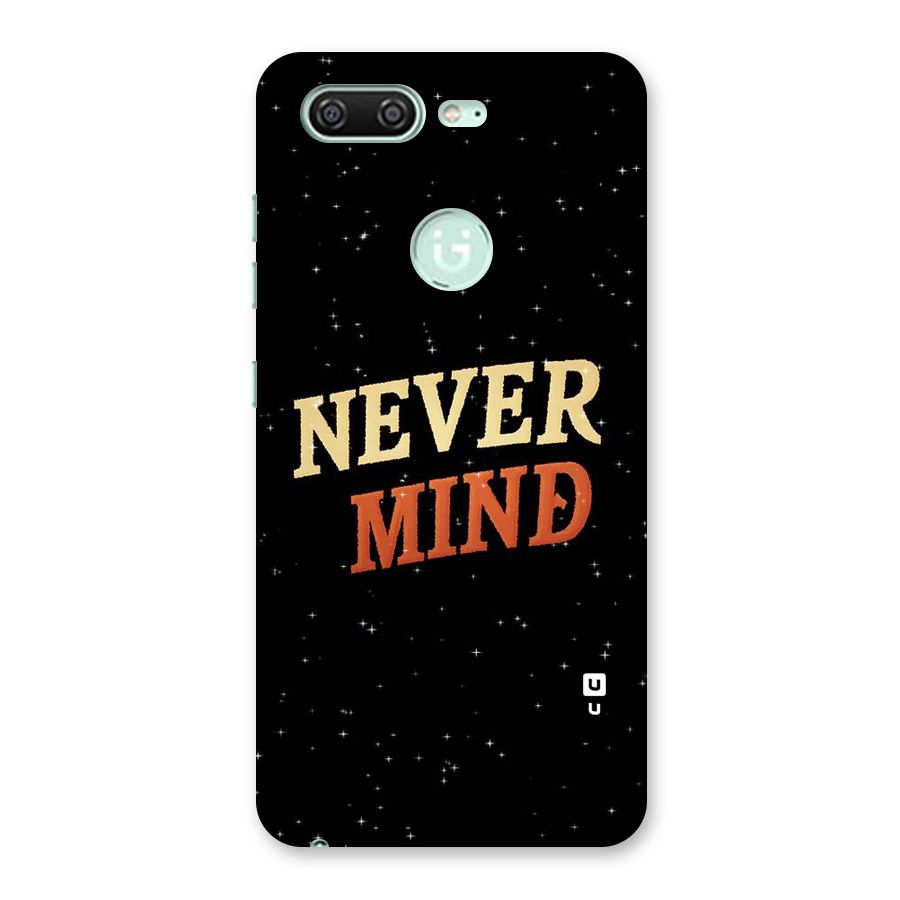 Never Mind Design Back Case for Gionee S10