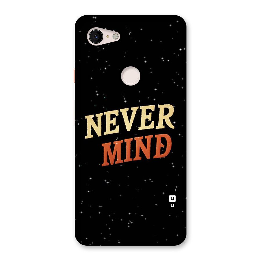Never Mind Design Back Case for Google Pixel 3 XL