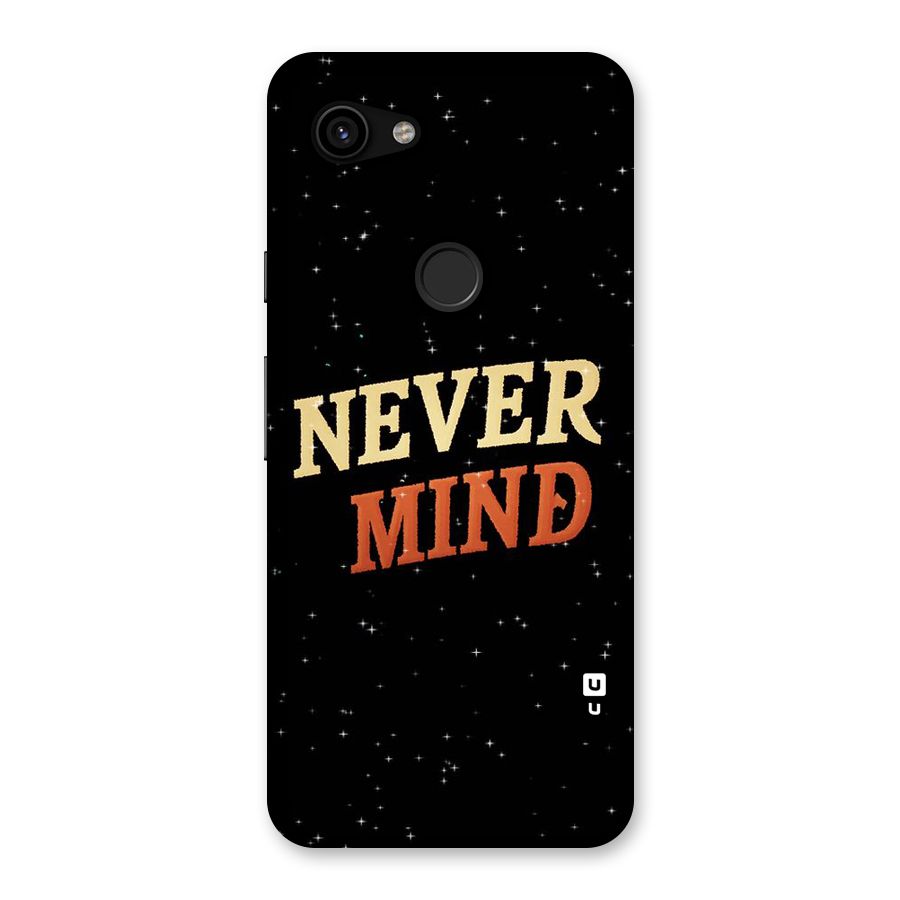 Never Mind Design Back Case for Google Pixel 3a