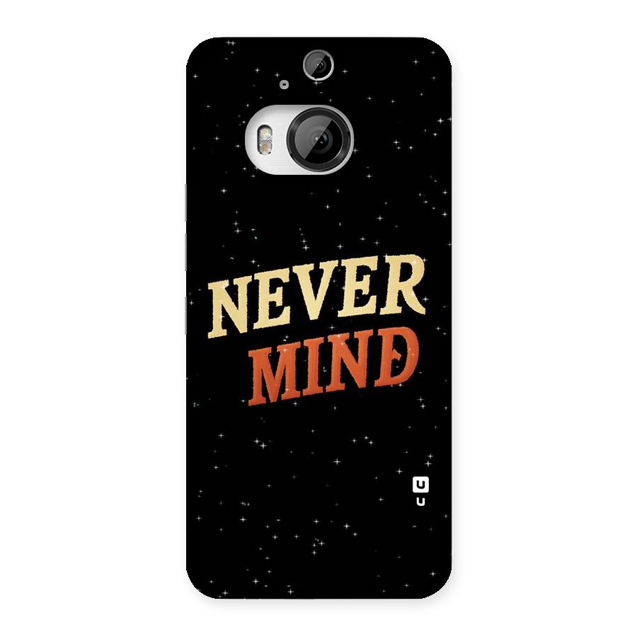 Never Mind Design Back Case for HTC One M9 Plus