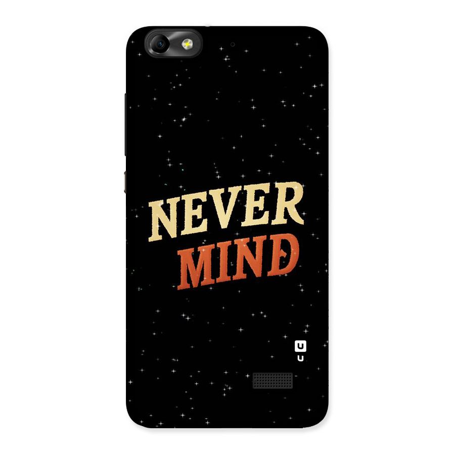 Never Mind Design Back Case for Honor 4C