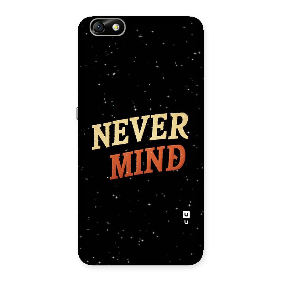 Never Mind Design Back Case for Honor 4X