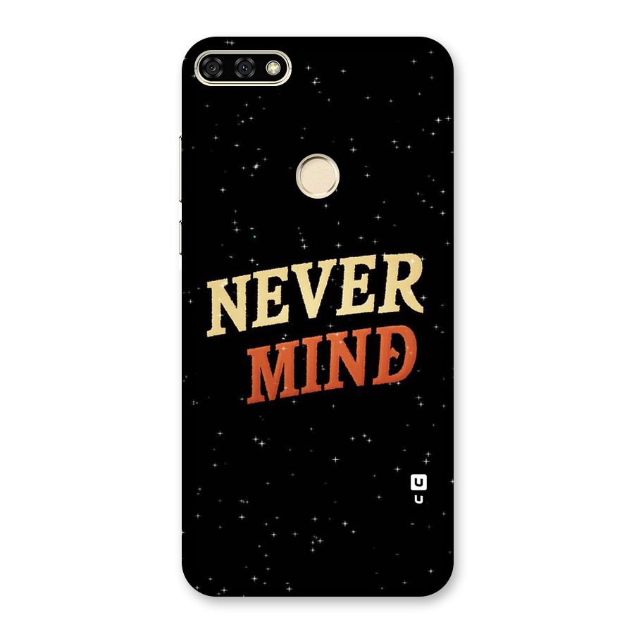 Never Mind Design Back Case for Honor 7A