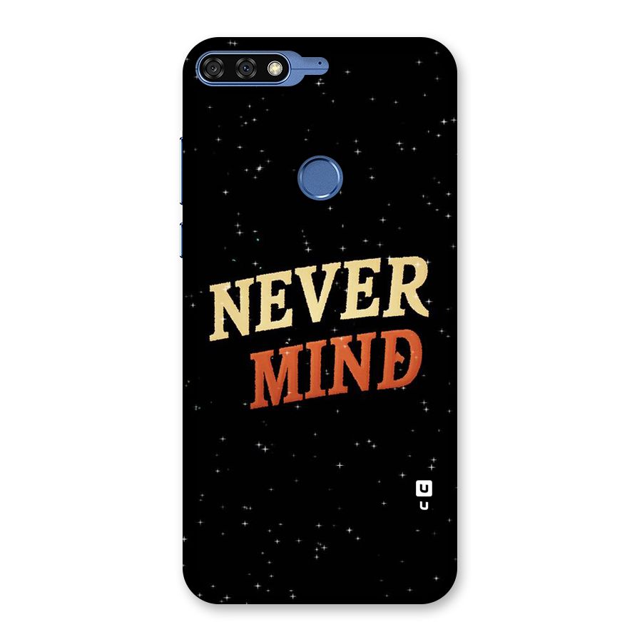 Never Mind Design Back Case for Honor 7C