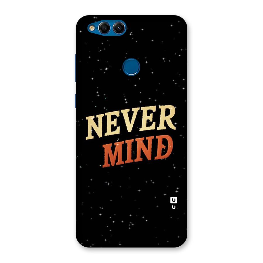 Never Mind Design Back Case for Honor 7X