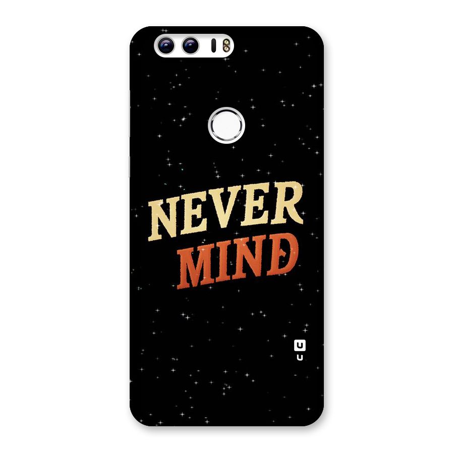 Never Mind Design Back Case for Honor 8