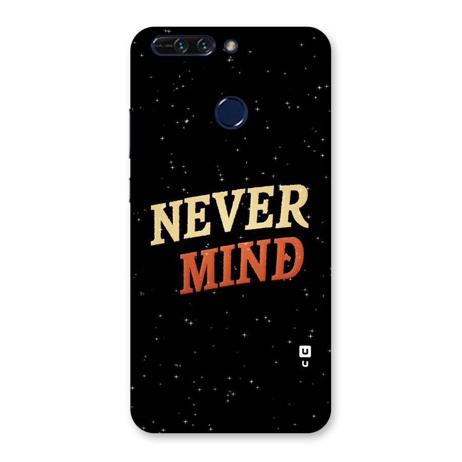 Never Mind Design Back Case for Honor 8 Pro