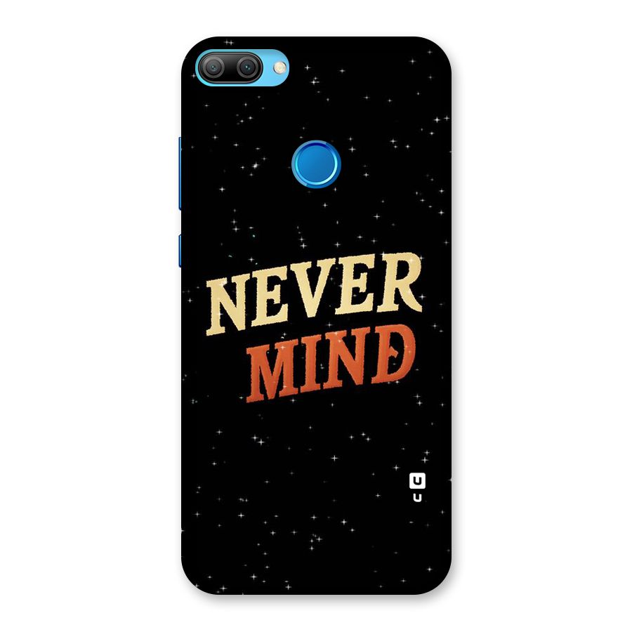 Never Mind Design Back Case for Honor 9N