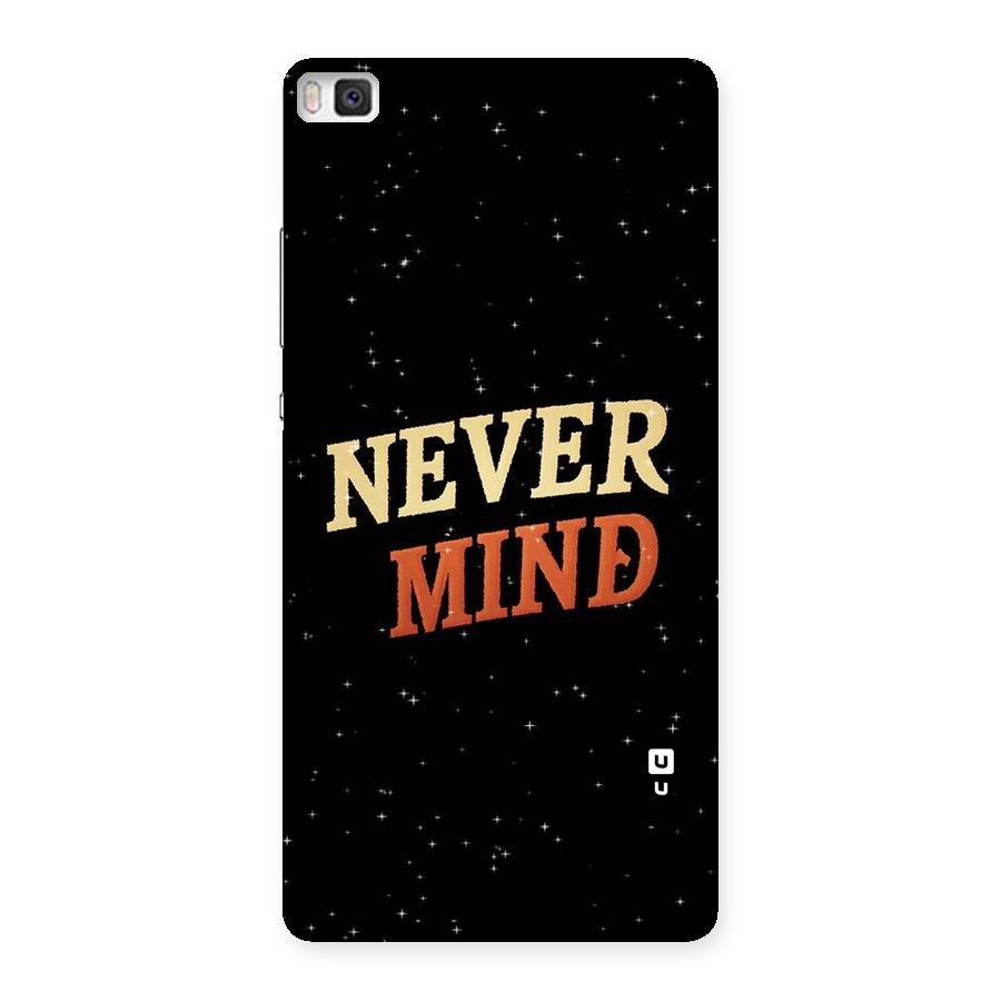 Never Mind Design Back Case for Huawei P8