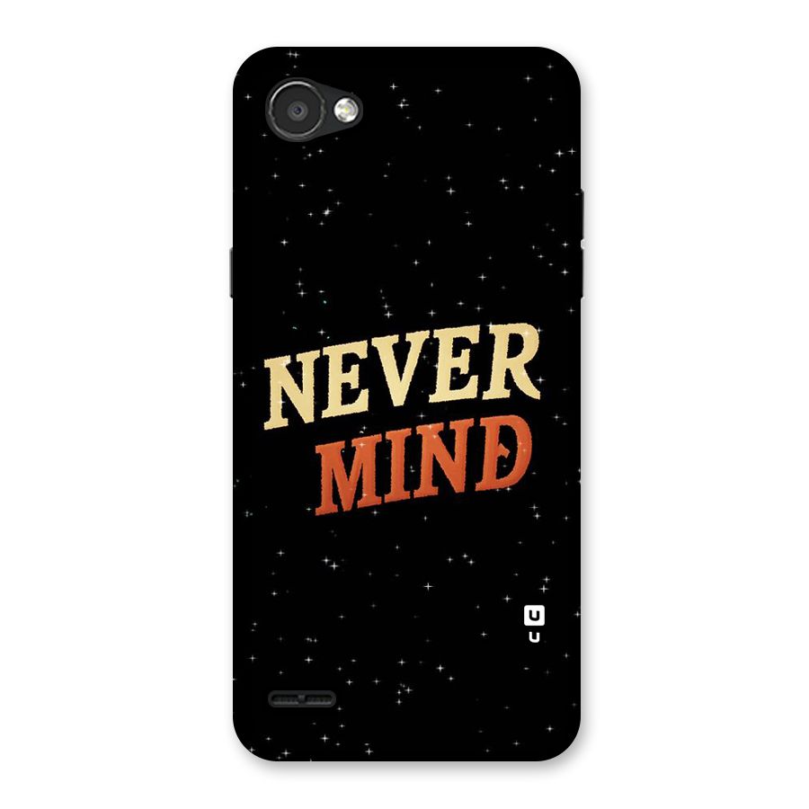 Never Mind Design Back Case for LG Q6