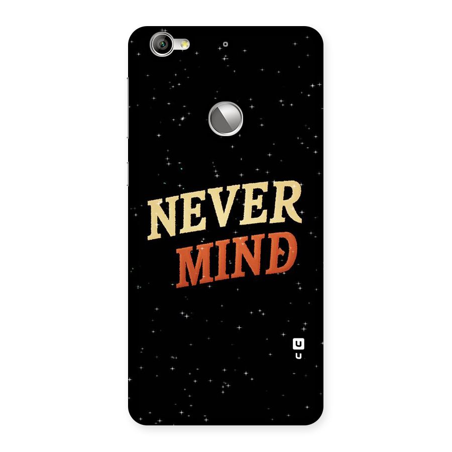Never Mind Design Back Case for LeTV Le 1s