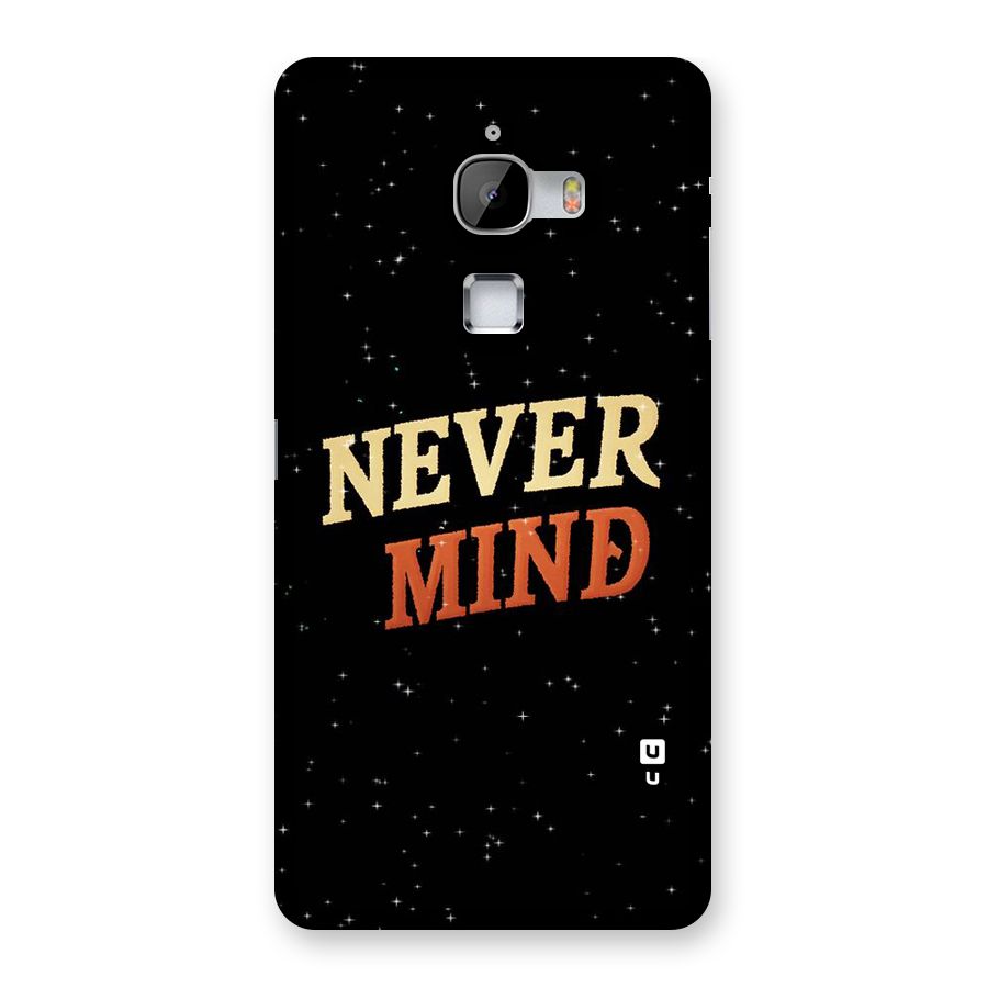Never Mind Design Back Case for LeTv Le Max