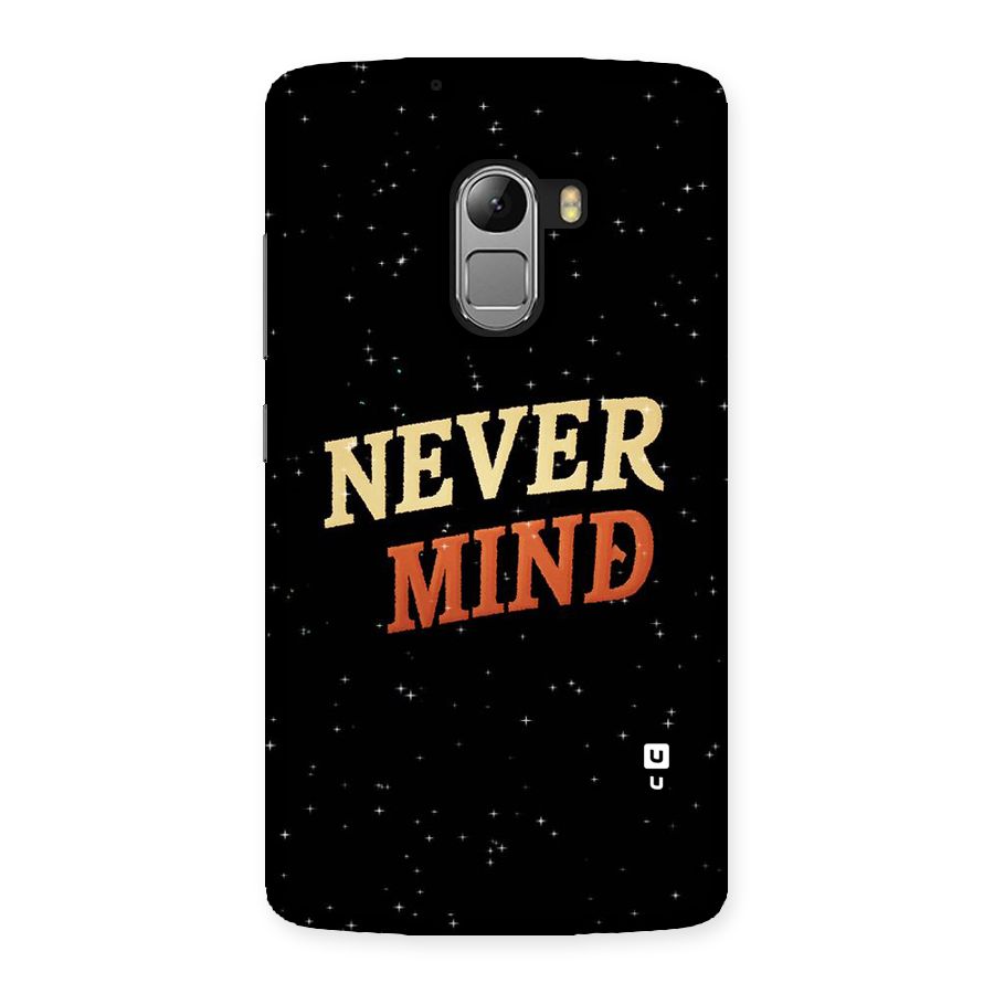 Never Mind Design Back Case for Lenovo K4 Note
