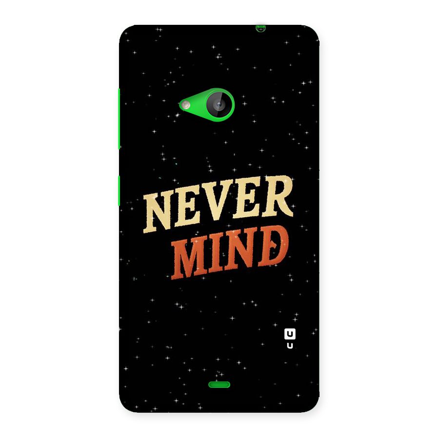 Never Mind Design Back Case for Lumia 535