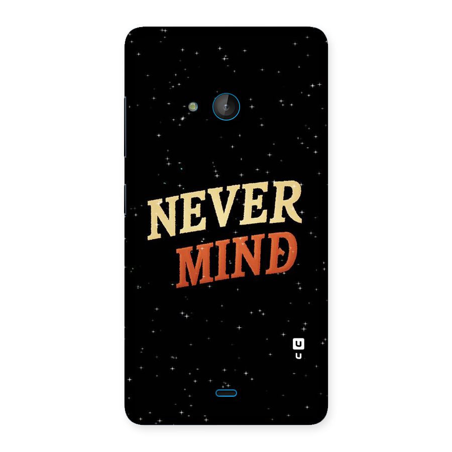 Never Mind Design Back Case for Lumia 540