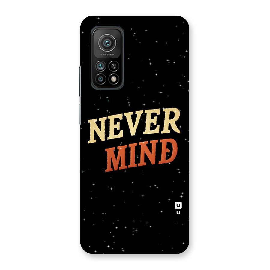 Never Mind Design Back Case for Mi 10T 5G
