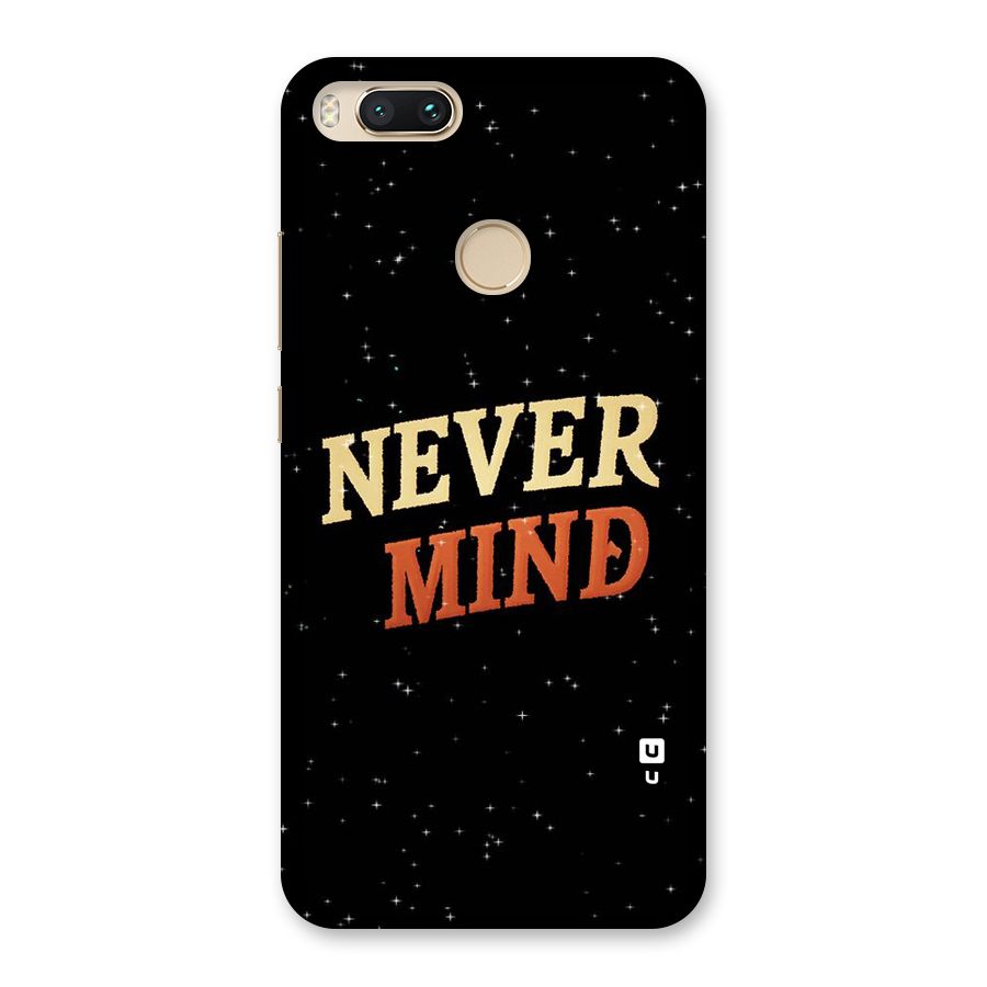 Never Mind Design Back Case for Mi A1