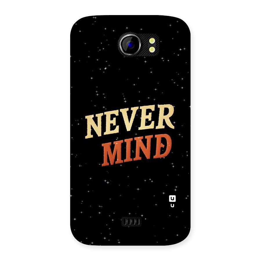 Never Mind Design Back Case for Micromax Canvas 2 A110