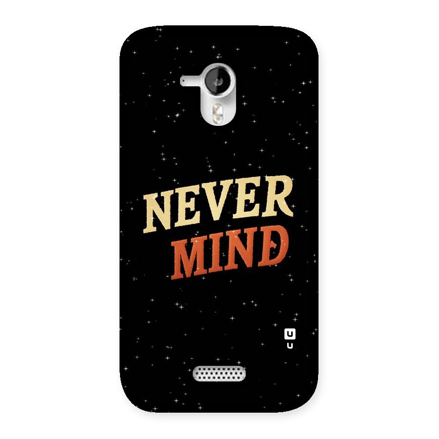 Never Mind Design Back Case for Micromax Canvas HD A116